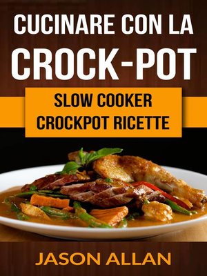 cover image of Cucinare con la crock-pot (Slow Cooker